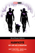 HAWKEYE MY LIFE AS A WEAPON TRADE PAPERBACK (MARVEL PREMIER COLLECTION)