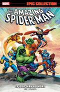 AMAZING SPIDER-MAN SPIDER-MAN NO MORE EPIC COLLECTION TRADE PAPERBACK (NEW PRINTING 2)