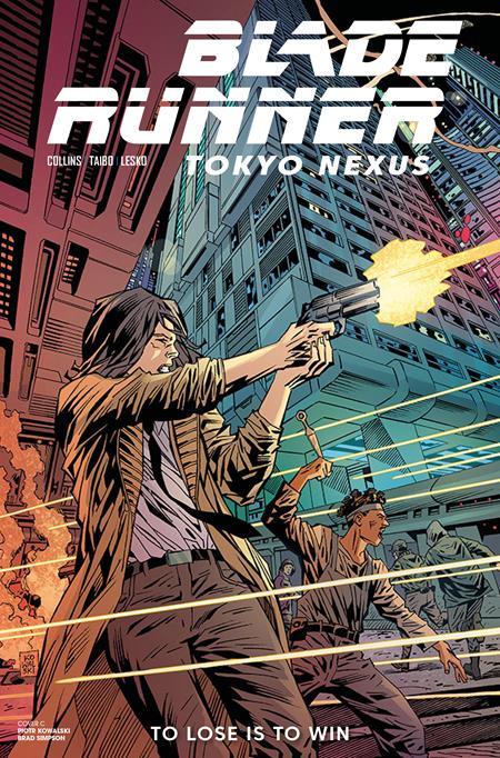 BLADE RUNNER TOKYO NEXUS TO LOSE IS TO WIN #4 (OF 4) CVR C PIOTR KOWALSKI VARIANT