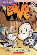 BONE #4: The Dragonslayer: A Graphic Novel