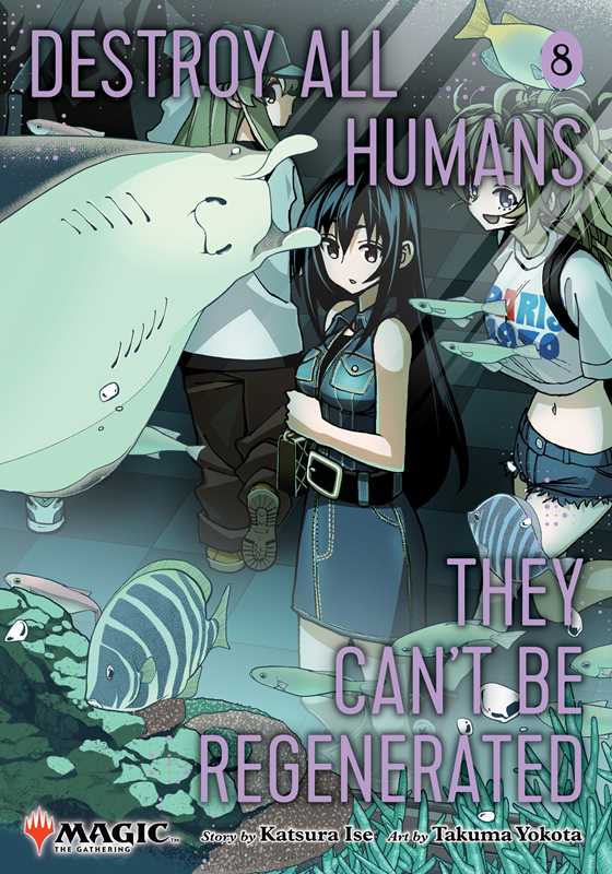 DESTROY ALL HUMANS: THEY CAN'T BE REGENERATED MTG VOL 8