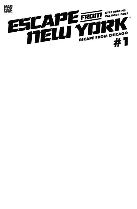 ESCAPE FROM NEW YORK ESCAPE FROM CHICAGO #1 CVR F BLANK SKETCH CARD STOCK VARIANT