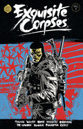 EXQUISITE CORPSES VOL 03 TRADE PAPERBACK
