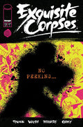 EXQUISITE CORPSES #13 CVR A MICHAEL WALSH