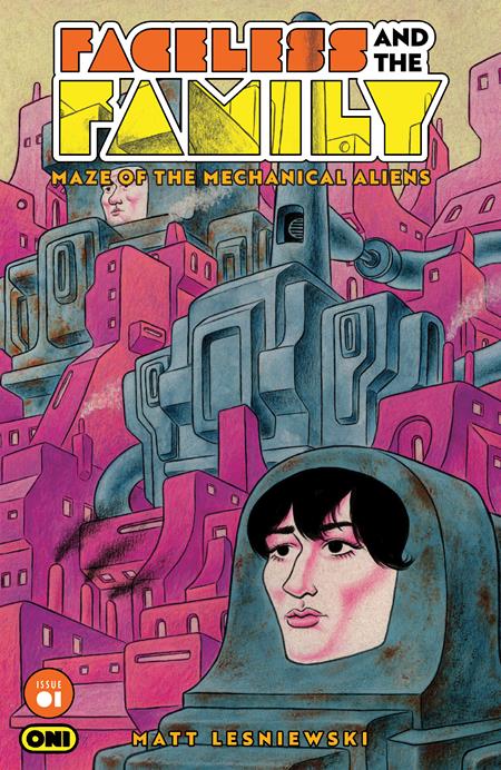 FACELESS AND THE FAMILY MAZE OF THE MECHANICAL ALIENS #1 (OF 4) CVR C NOAH BAILEY VARIANT