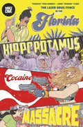 FLORIDA HIPPOPOTAMUS COCAINE MASSACRE TRADE PAPERBACK