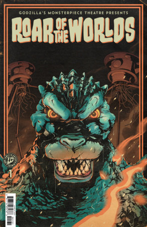 GODZILLA'S MONSTERPIECE THEATRE PRESENTS ROAR OF THE WORLDS CVR C FLOPS! VARIANT