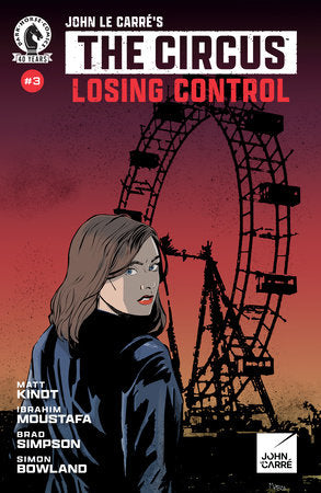 JOHN LE CARRE'S THE CIRCUS LOSING CONTROL #3 CVR A FINNEGAN