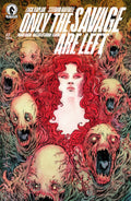 ONLY THE SAVAGE ARE LEFT #3 CVR B WACHTER VARIANT