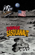 SAVAGE SASQUANAUT #1 CVR B CRAIG BABIAR ONE GIANT STEP VARIANT