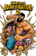 SHIRTLESS BEAR-FIGHTER VOL 02 TRADE PAPERBACK