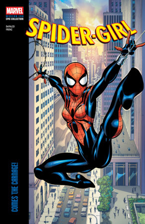 SPIDER-GIRL COMES THE CARNAGE! MODERN ERA EPIC COLLECTION TRADE PAPERBACK