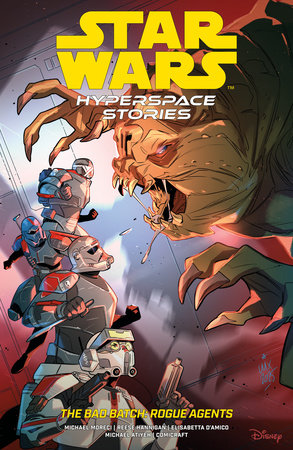 STAR WARS HYPERSPACE STORIES THE BAD BATCH ROGUE AGENTS TRADE PAPERBACK
