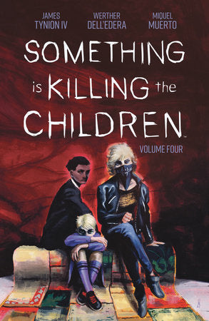 SOMETHING IS KILLING THE CHILDREN VOL 4 TRADE PAPERBACK
