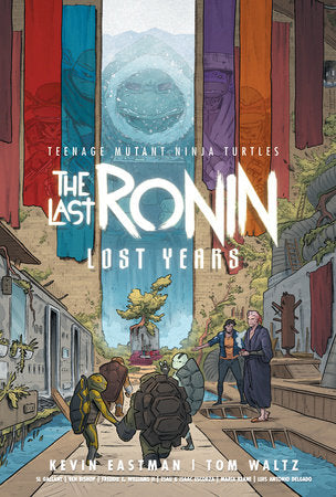TEENAGE MUTANT NINJA TURTLES THE LAST RONIN LOST YEARS TRADE PAPERBACK
