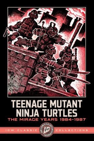 TEENAGE MUTANT NINJA TURTLES THE MIRAGE YEARS 1984-1987 IDW CLASSIC COLLECTIONS TRADE PAPERBACK