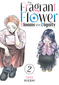 THE FRAGRANT FLOWER BLOOMS WITH DIGNITY VOL 2