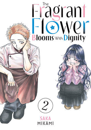 THE FRAGRANT FLOWER BLOOMS WITH DIGNITY VOL 2