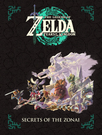 THE LEGEND OF ZELDA TEARS OF THE KINGDOM SECRETS OF THE ZONAI HARDCOVER