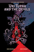 URI TUPKA AND THE DEVILS ANOTHER STORY FROM LANDS UNKNOWN HARDCOVER